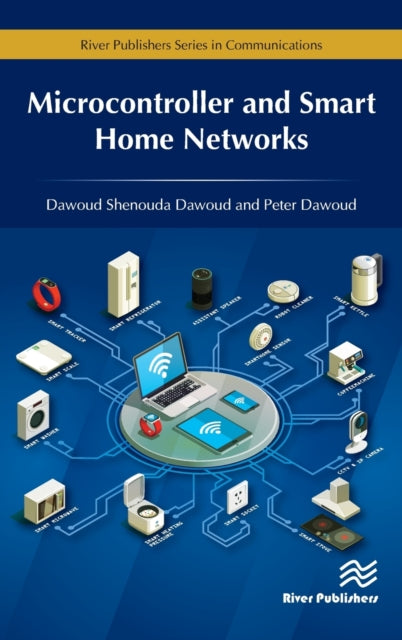 Book cover of: Microcontroller and Smart Home Networks. By: Dawoud Shenouda Dawoud