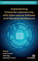Book cover of: Implementing Enterprise Cybersecurity with Open-source Software and Standard Architecture. By: Anand Handa