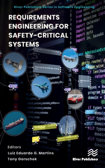 Book cover of: Requirements Engineering for Safety-Critical Systems. By: Luiz Eduardo G. Martins