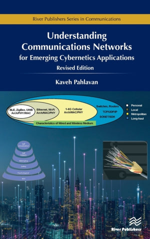 Understanding Communications Networks - for Emerging Cybernetic Applications