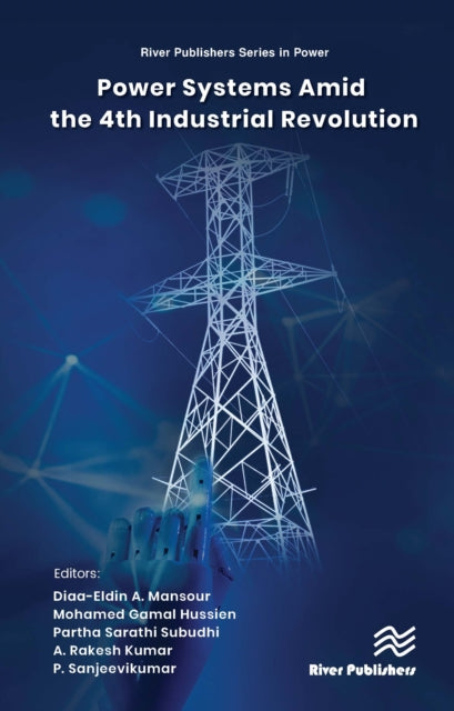Book cover of: Power Systems Amid the 4th Industrial Revolution. By: Diaa-Eldin A. Mansour