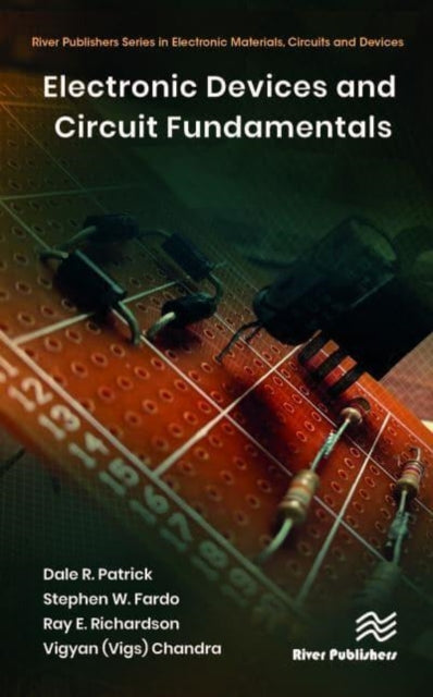 Book cover of: Electronic Devices and Circuit Fundamentals. By: Dale R. Patrick