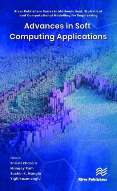Book cover of: Advances in Soft Computing Applications. By: Shristi Kharola