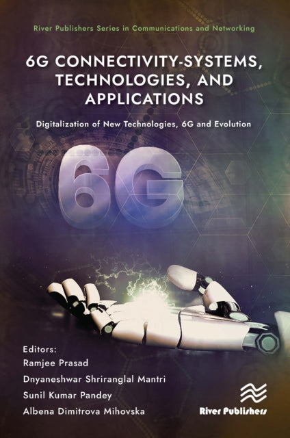 Book cover of: 6G Connectivity-Systems, Technologies, and Applications