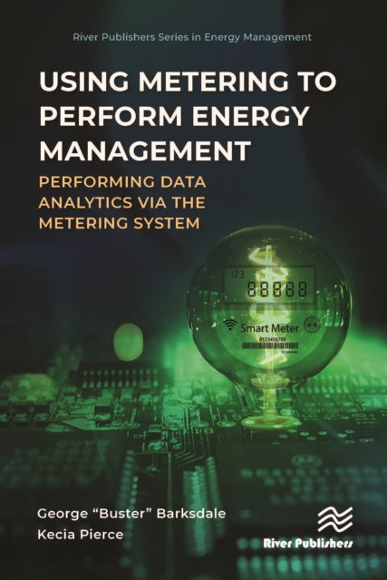 Book cover of: Using Metering to Perform Energy Management. By: George Barksdale