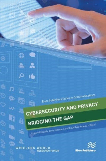 Book cover of: Cybersecurity and Privacy - Bridging the Gap. By: Samant Khajuria