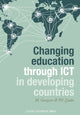 Book cover of: Changing Education Through ICT in Developing Countries. By: Marianne Georgsen