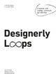 Book cover of: Designerly Loops. By: Linda Nhu Laursen