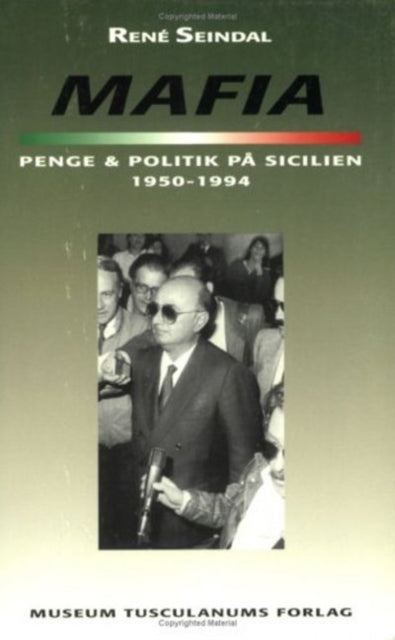 Book cover of: Mafia, penge og politik pa Sicilien 1950-1994