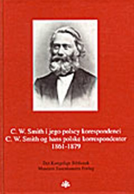 Book cover of: C W Smith og hans polske korrespondenter 1861-1879