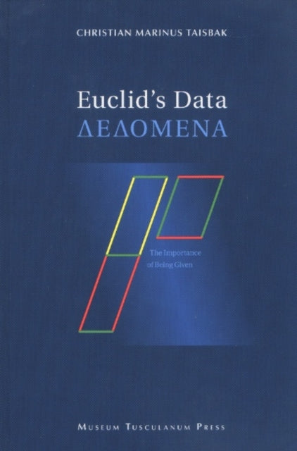 Book cover of: Euclid's Data. By: Christian Marinus Taisbak