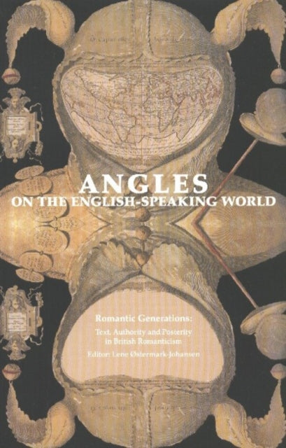 Book cover of: Romantic Generations -- Text, Authority & Posterity in British Romanticism. By: Lene Ostermark-Johansen
