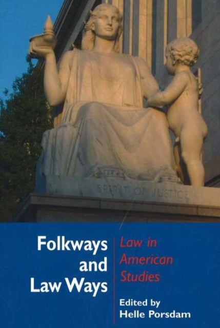 Book cover of: Folkways & Law Ways. By: Helle Porsdam