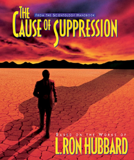 Book cover of: Cause of Suppression. By: L. Ron Hubbard