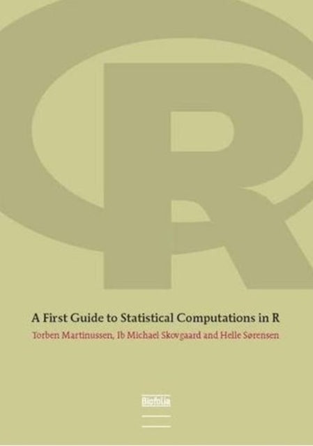 Book cover of: First Guide to Statistical Computations in R