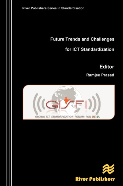 Book cover of: Future Trends and Challenges for ICT Standardization. By: Ramjee Prasad