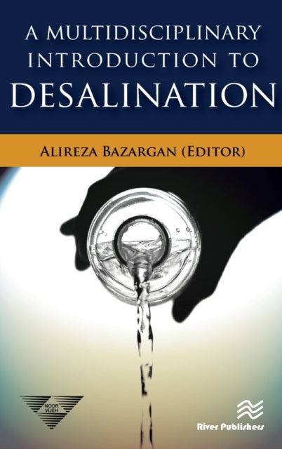 Book cover of: Multidisciplinary Introduction to Desalination. By: Alireza Bazargan