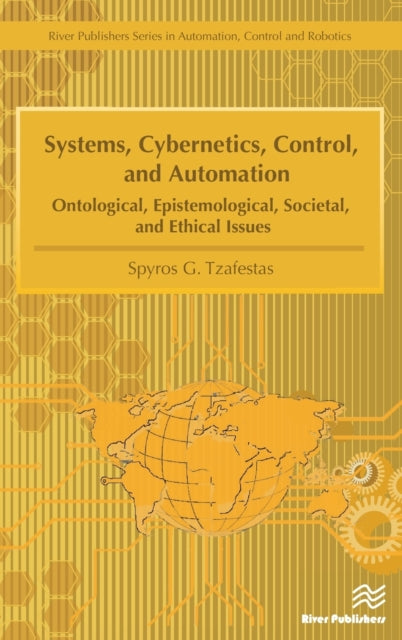 Book cover of: Systems, Cybernetics, Control, and Automation. By: Spyros G. Tzafestas