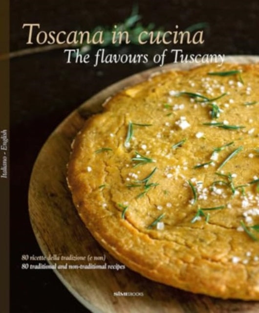 Book cover of: Toscana in Cucina - The flavours of Tuscany