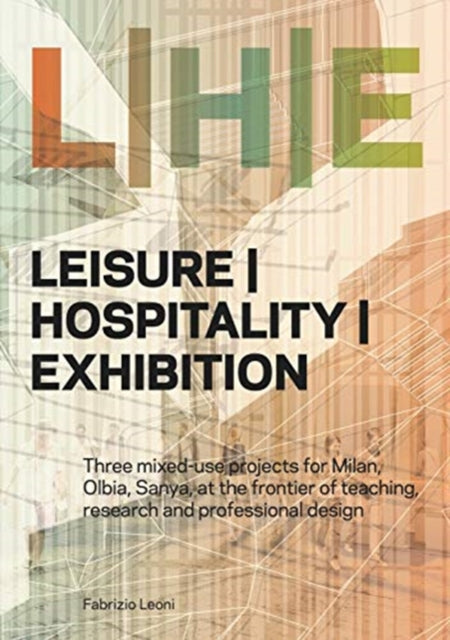 Book cover of: LEISURE/HOSPITALITY/EXHIBITION (LHE). By: Fabrizio Leoni