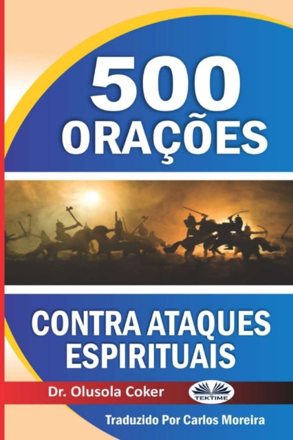Book cover of: 500 oracoes contra ataques espirituais