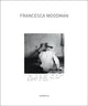 Book cover of: Francesca Woodman. By: Francesca Woodman