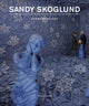 Book cover of: Sandy Skoglund. By: Sandy Skoglund