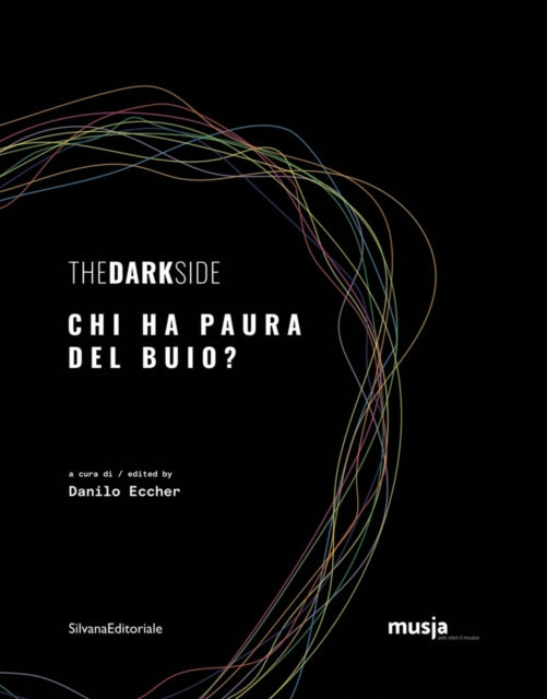 Book cover of: Dark Side. By: Danilo Eccher