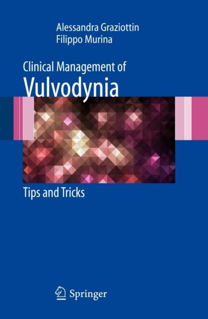 Book cover of: Clinical Management of Vulvodynia. By: Alessandra Graziottin