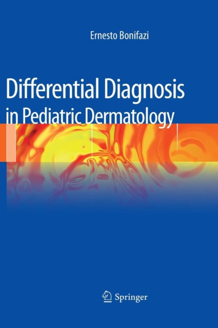 Book cover of: Differential Diagnosis in Pediatric Dermatology. By: Ernesto Bonifazi