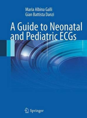 Guide to Neonatal and Pediatric ECGs