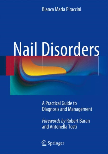 Book cover of: Nail Disorders. By: Bianca Maria Piraccini