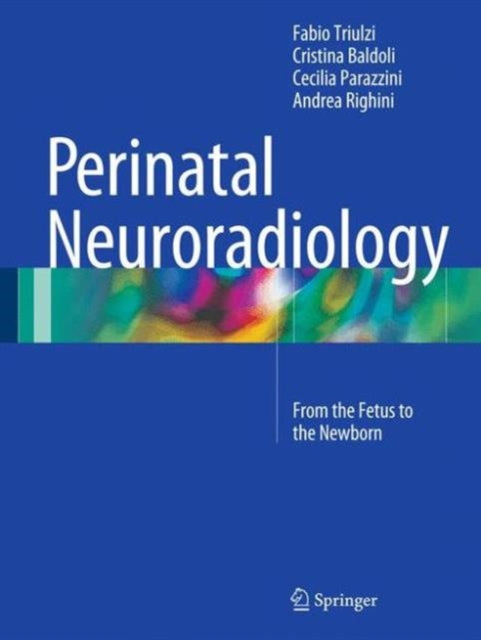 Book cover of: Perinatal Neuroradiology. By: Fabio Triulzi