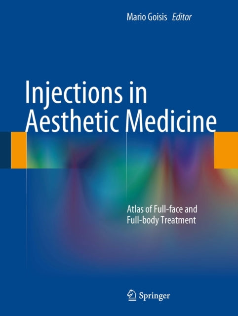 Book cover of: Injections in Aesthetic Medicine. By: Mario Goisis