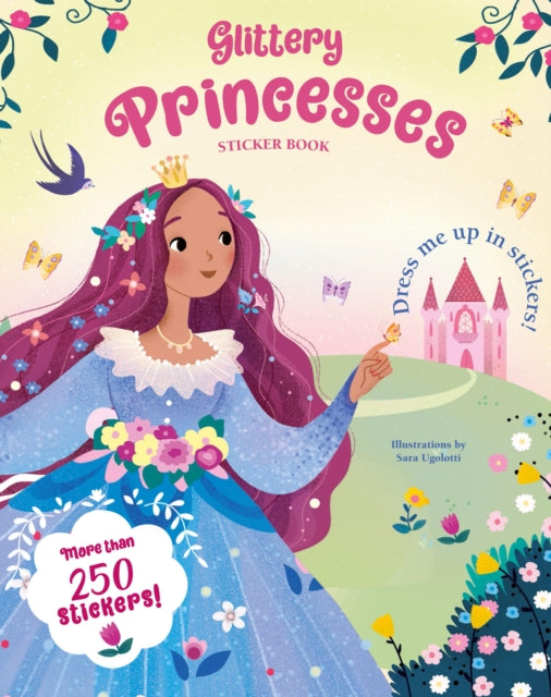 Book cover of: Glittery Princesses: Sticker Book. By: Sara Ugolotti