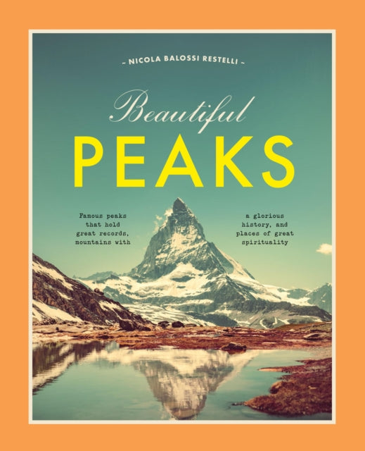 Book cover of: Beautiful Peaks. By: Nicola Balossi Restelli