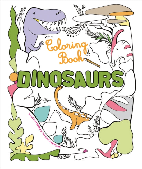 Book cover of: Dinosaurs. By: GAROFANO, CAMILLA (I