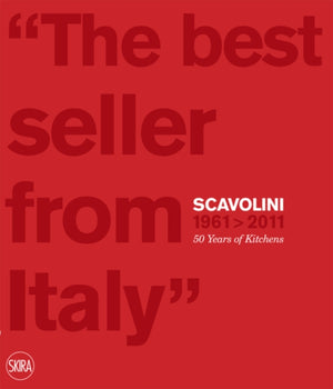 Scavolini 1961 - 2011: 50 Years of Kitchens