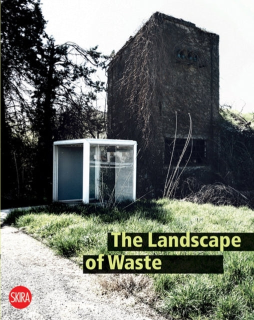 Book cover of: Landscape of Waste. By: Alberto Bertagna