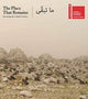 Book cover of: Place That Remains. By: YOUNES HALA