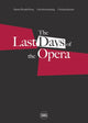 Book cover of: Last Days of the Opera. By: Christian Kircher