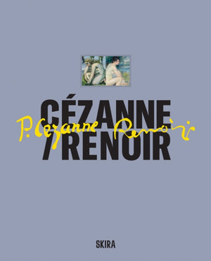 Cezanne / Renoir, Masterpieces from the Musee de l’Orangerie and the Musee d’Orsay