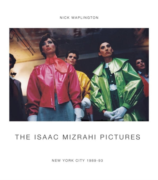 Book cover of: Isaac Mizrahi Pictures. By: Nick Waplington