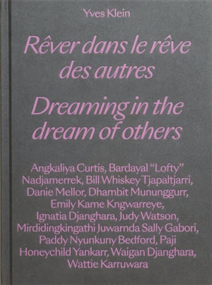 Yves Klein: Dreaming in the Dream of Others