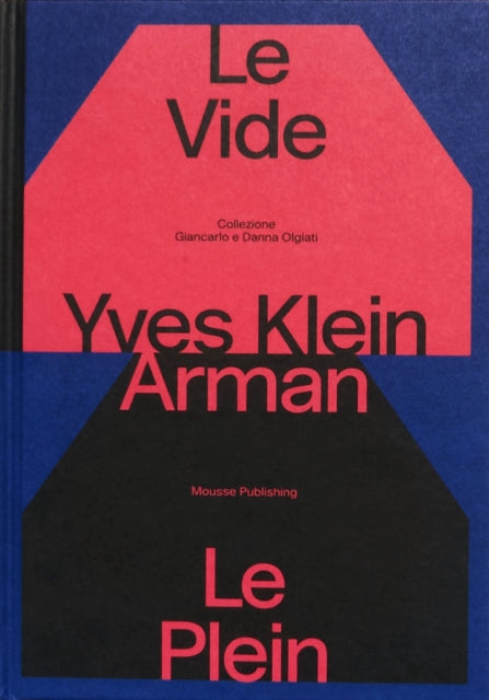 Book cover of: Yves Klein e Arman. Le Vide et Le Plein. By: Yves Klein
