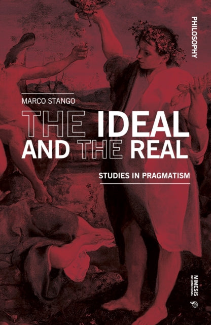 Book cover of: Ideal and the Real. By: Marco Stango