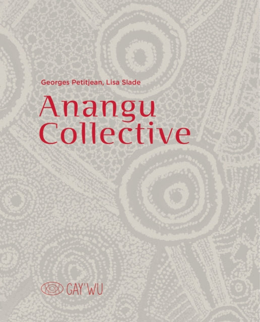 Book cover of: Anangu Collective. By: Georges Petitjean