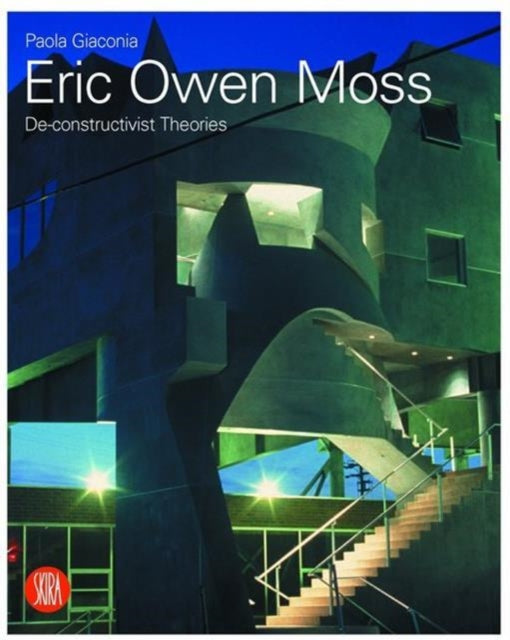 Book cover of: Eric Owen Moss. By: Paola Giaconia