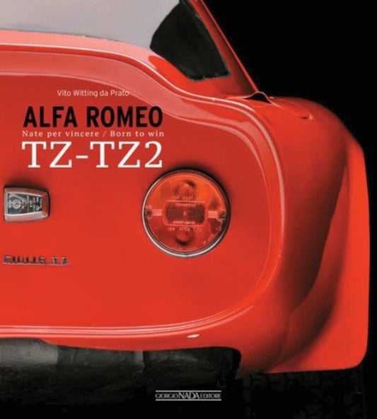 Book cover of: Alfa Romeo TZ-TZ2. By: Vitto Witting da Prato