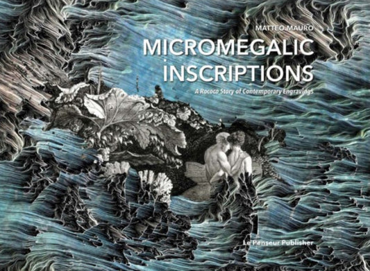 Book cover of: Micromegalic Inscriptions. A Rococo Story of Contemporary Engravings